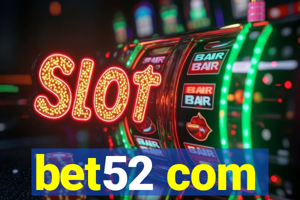 bet52 com